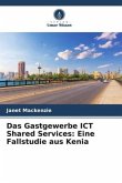 Das Gastgewerbe ICT Shared Services: Eine Fallstudie aus Kenia