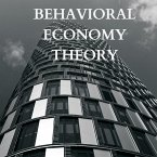 Explaining Behavioral Economy Theory