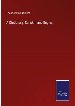 A Dictionary, Sanskrit and English - Goldstücker, Theodor