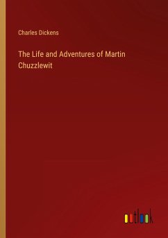 The Life and Adventures of Martin Chuzzlewit