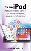 The Easy iPad Manual Book For Seniors