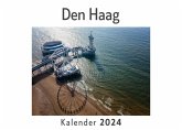 Den Haag (Wandkalender 2024, Kalender DIN A4 quer, Monatskalender im Querformat mit Kalendarium, Das perfekte Geschenk)