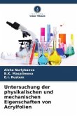 Untersuchung der physikalischen und mechanischen Eigenschaften von Acrylfolien