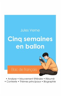 Réussir son Bac de français 2024 : Analyse de Cinq semaines en ballon de Jules Verne - Verne, Jules