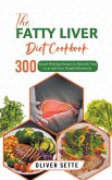 The Fatty Liver Diet Cookbook