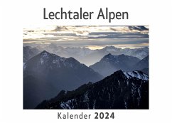 Lechtaler Alpen (Wandkalender 2024, Kalender DIN A4 quer, Monatskalender im Querformat mit Kalendarium, Das perfekte Geschenk) - Müller, Anna