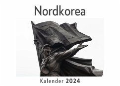 Nordkorea (Wandkalender 2024, Kalender DIN A4 quer, Monatskalender im Querformat mit Kalendarium, Das perfekte Geschenk) - Müller, Anna