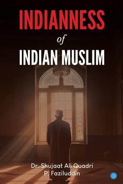 Indianness of Indian Muslim - Quadri, Shujaat Ali; Faziluddin., P.