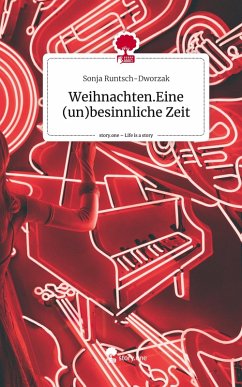 Cover Weihnachten.Eine (un)besinnliche Zeit. Life is a Story - story.one