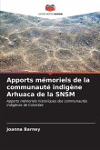 Apports mémoriels de la communauté indigène Arhuaca de la SNSM