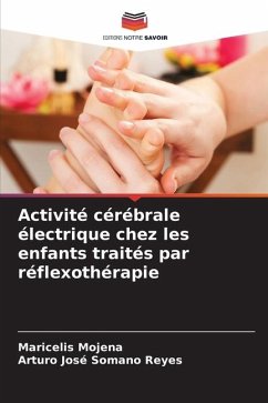 Activité cérébrale électrique chez les enfants traités par réflexothérapie - Mojena, Maricelis;Somano Reyes, Arturo José