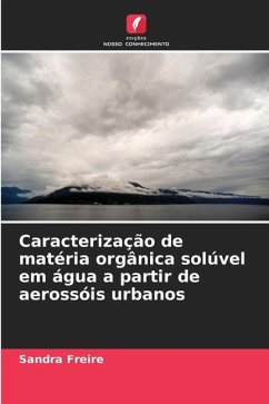 Caracterização de matéria orgânica solúvel em água a partir de aerossóis urbanos - Freire, Sandra