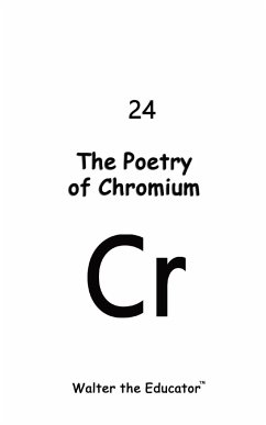 The Poetry of Chromium - Walter the Educator