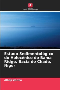 Estudo Sedimentológico do Holocénico do Bama Ridge, Bacia do Chade, Níger - Zarma, Alhaji