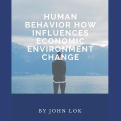 Human Behavior How Influences Economic - Lok, John