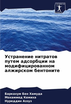 Ustranenie nitratow putem adsorbcii na modificirowannom alzhirskom bentonite - Ben Hamuda, Barkahum;Kemiha, Mohammed;Azzuz, Nureddin