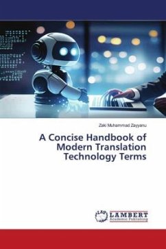 A Concise Handbook of Modern Translation Technology Terms - Muhammad Zayyanu, Zaki