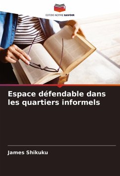 Espace défendable dans les quartiers informels - Shikuku, James