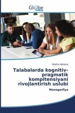 Talabalarda kognitiv-pragmatik kompitensiyani rivojlantirish uslubi - Adizova, Nodira