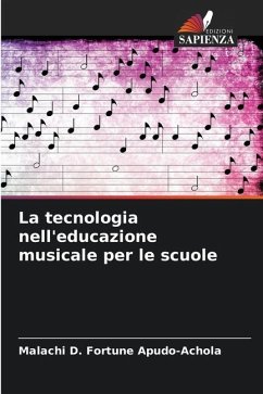 La tecnologia nell'educazione musicale per le scuole - Apudo-Achola, Malachi D. Fortune