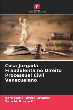 Cosa Juzgada Fraudulenta no Direito Processual Civil Venezuelano - Rivero Ortuñez, Sara Maria;Rivero O., Sara M.