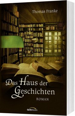 Das Haus der Geschichten - Franke, Thomas