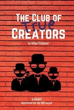 The Club of True Creators (eBook, ePUB) - Tripkovic, Milan