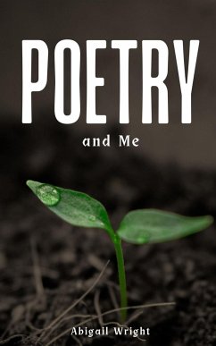 Poetry and Me - Wright, Abigail
