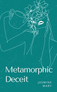 Metamorphic Deceit - Mary, Jasmine