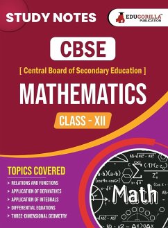 CBSE (Central Board of Secondary Education) Class XII Science - Mathematics Topic-wise Notes   A Complete Preparation Study Notes with Solved MCQs - Edugorilla Prep Experts