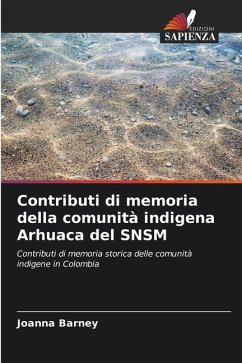Contributi di memoria della comunità indigena Arhuaca del SNSM - Barney, Joanna
