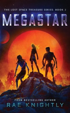 Megastar (The Lost Space Treasure Series, Book 2) - Knightly, Rae