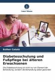 Diabetesschulung und Fußpflege bei älteren Erwachsenen