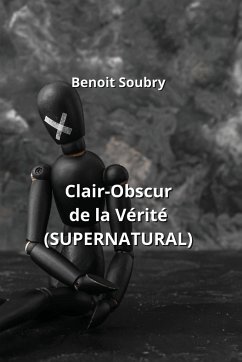 Clair-Obscur de la Vérité (SUPERNATURAL) - Soubry, Benoit