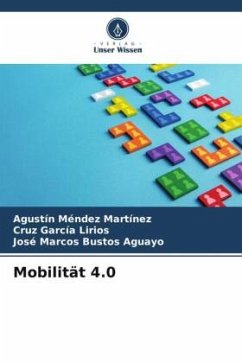 Mobilität 4.0 - Méndez Martínez, Agustín;García Lirios, Cruz;Bustos Aguayo, José Marcos
