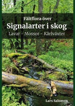 Fältflora över signalarter i skog - lavar, mossor, kärlväxter