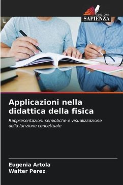 Applicazioni nella didattica della fisica - Artola, Eugenia;Perez, Walter