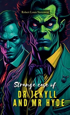 The Strange Case of DR. JEKYLL and MR. HYDE - Stevenson, Robert Louis