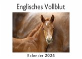 Englisches Vollblut (Wandkalender 2024, Kalender DIN A4 quer, Monatskalender im Querformat mit Kalendarium, Das perfekte Geschenk)