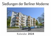 Siedlungen der Berliner Moderne (Wandkalender 2024, Kalender DIN A4 quer, Monatskalender im Querformat mit Kalendarium, Das perfekte Geschenk)