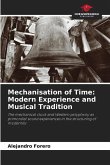 Mechanisation of Time: Modern Experience and Musical Tradition