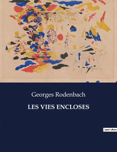 LES VIES ENCLOSES - Rodenbach, Georges