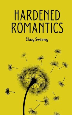 Hardened Romantics - Swinney, Stacy