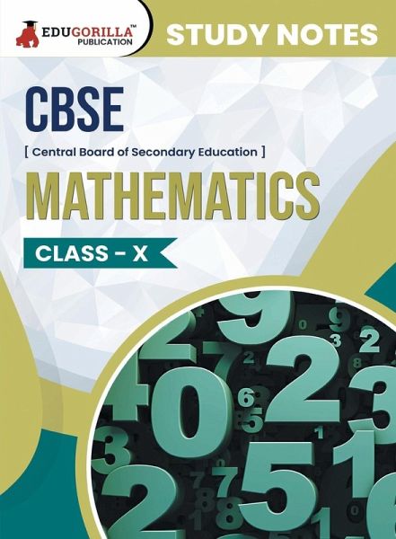 CBSE (Central Board of Secondary Education) Class X - Mathematics Topic-wise Notes A Complete Preparation Study Notes with Solved MCQs CBSE (Central Board of Secondary Education) Class X - Mathematics Topic-wise Notes A Complete Preparation Study Notes with Solved MCQs