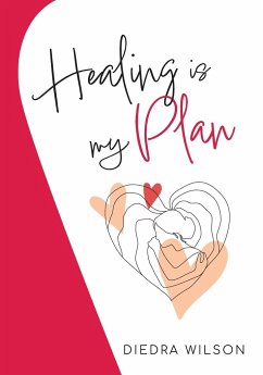 Healing is my Plan - Wilson, Diedra