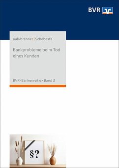 Bankprobleme beim Tod eines Kunden - Schebesta, Michael;Kalkbrenner, Arndt