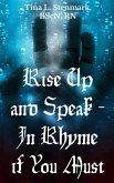 Rise Up and Speak - In Rhyme if You Must