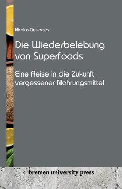 Die Wiederbelebung von Superfoods