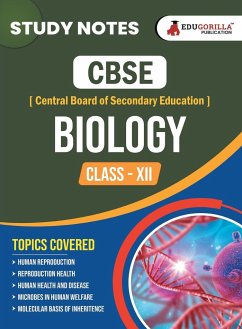 CBSE (Central Board of Secondary Education) Class XII Science - Biology Topic-wise Notes   A Complete Preparation Study Notes with Solved MCQs - Edugorilla Prep Experts