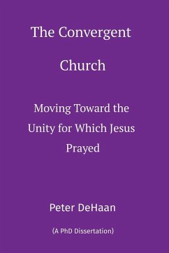 The Convergent Church - DeHaan, Peter